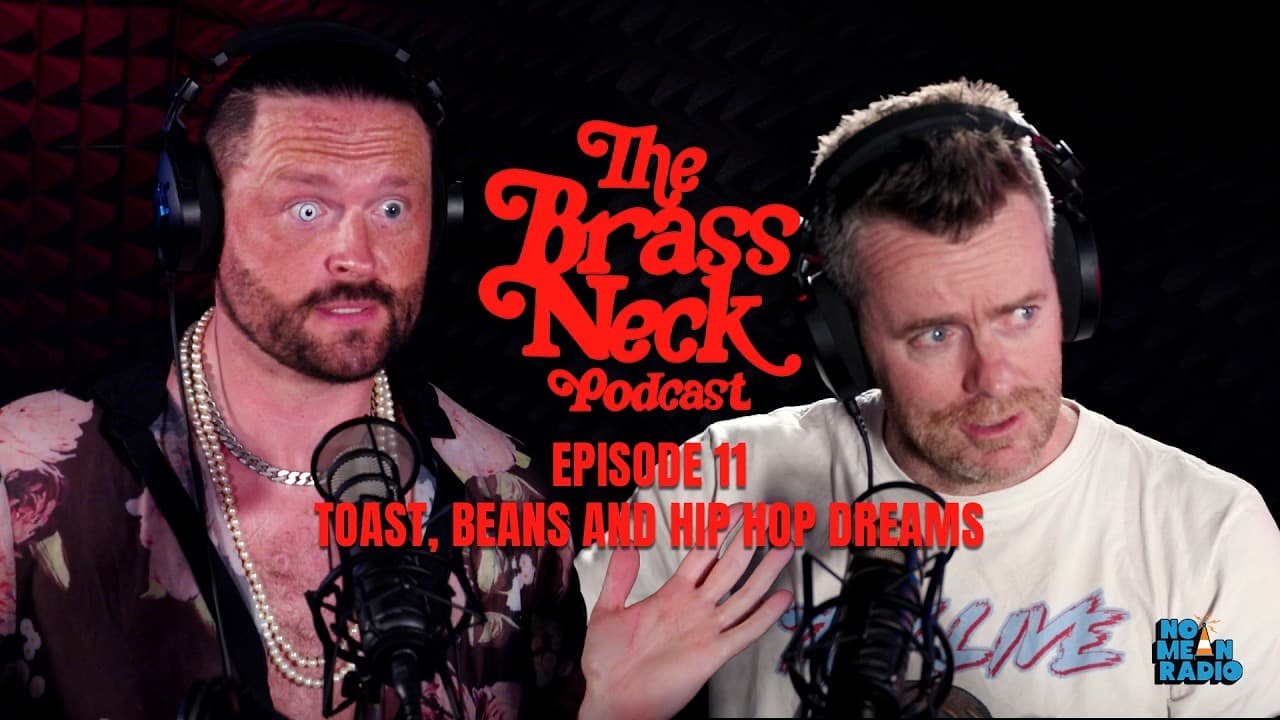 The Brass Neck Podcast: Episode 11 With Brains McLoud Toast, Beans and Hip Hop Dreams.