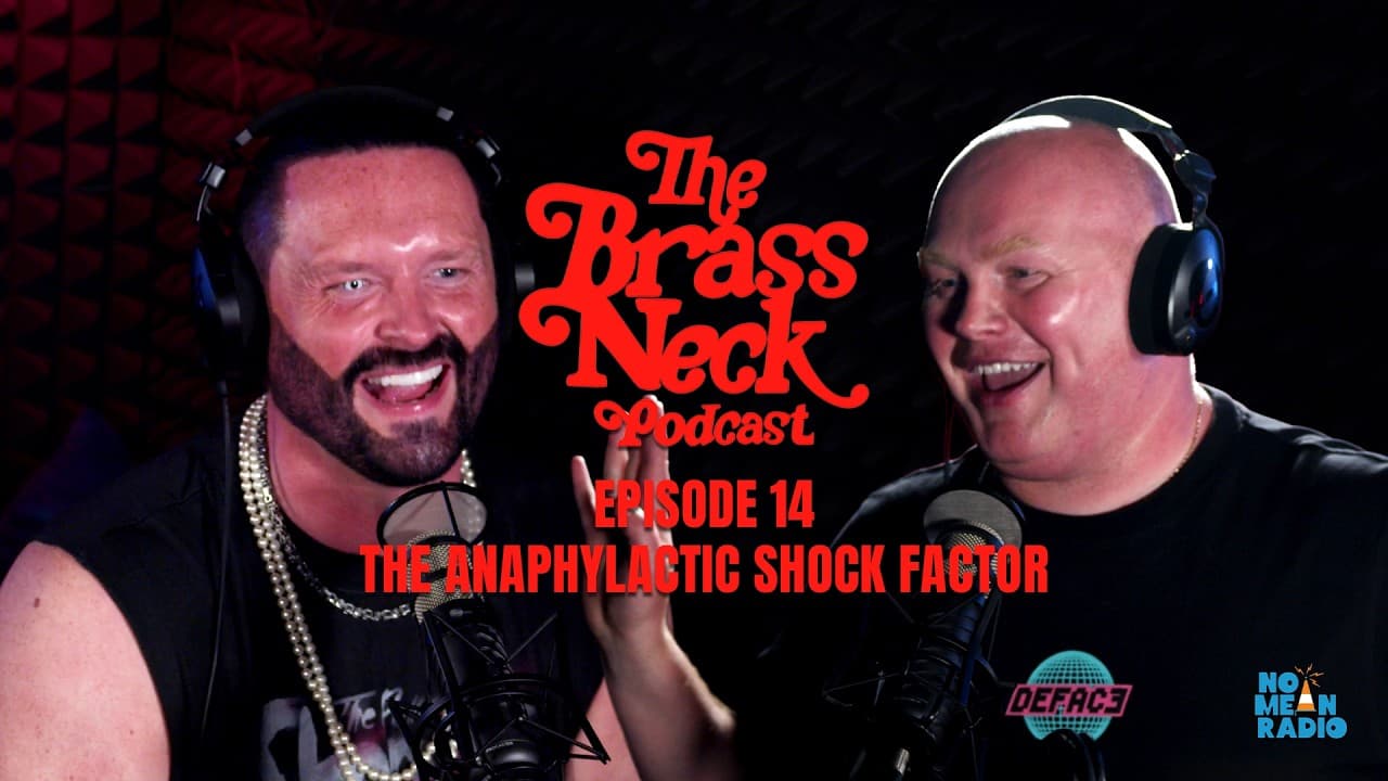The Brass Neck Podcast: Episode 14 With Kevin Brannigan "The Anaphylactic Shock Factor".