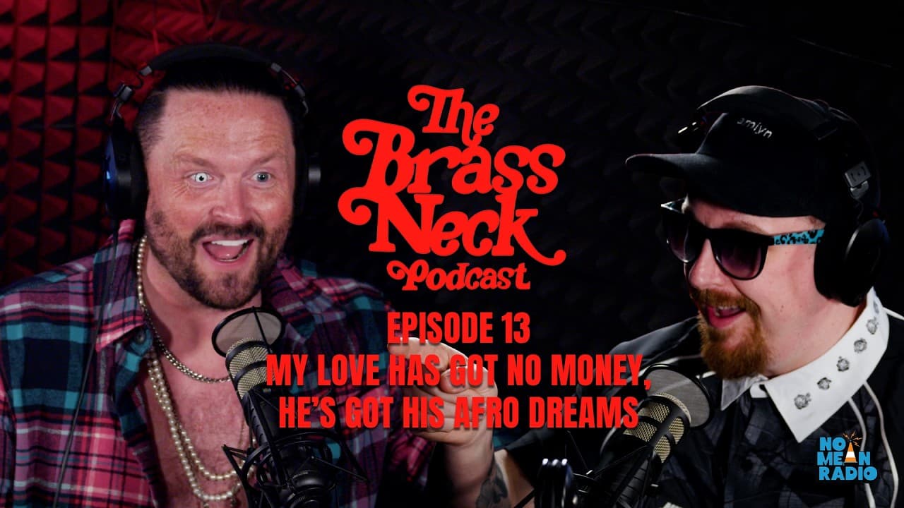 The Brass Neck Podcast: Episode 13 With Mikey Motion.