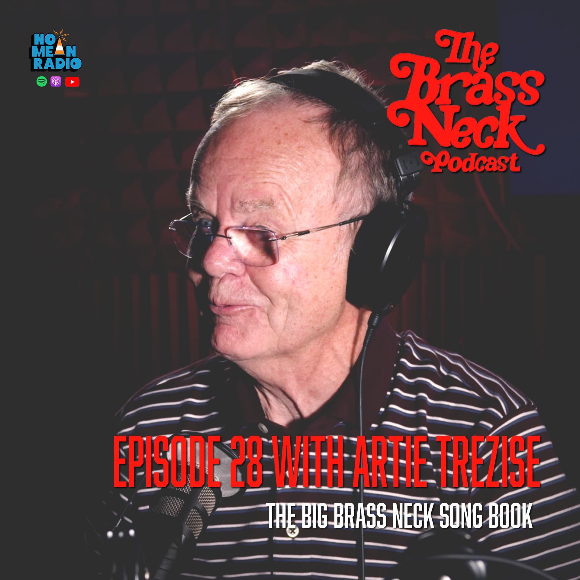 The Brass Neck Podcast: Episode 28 With Artie Trezise - The Big Brass Neck Song Book