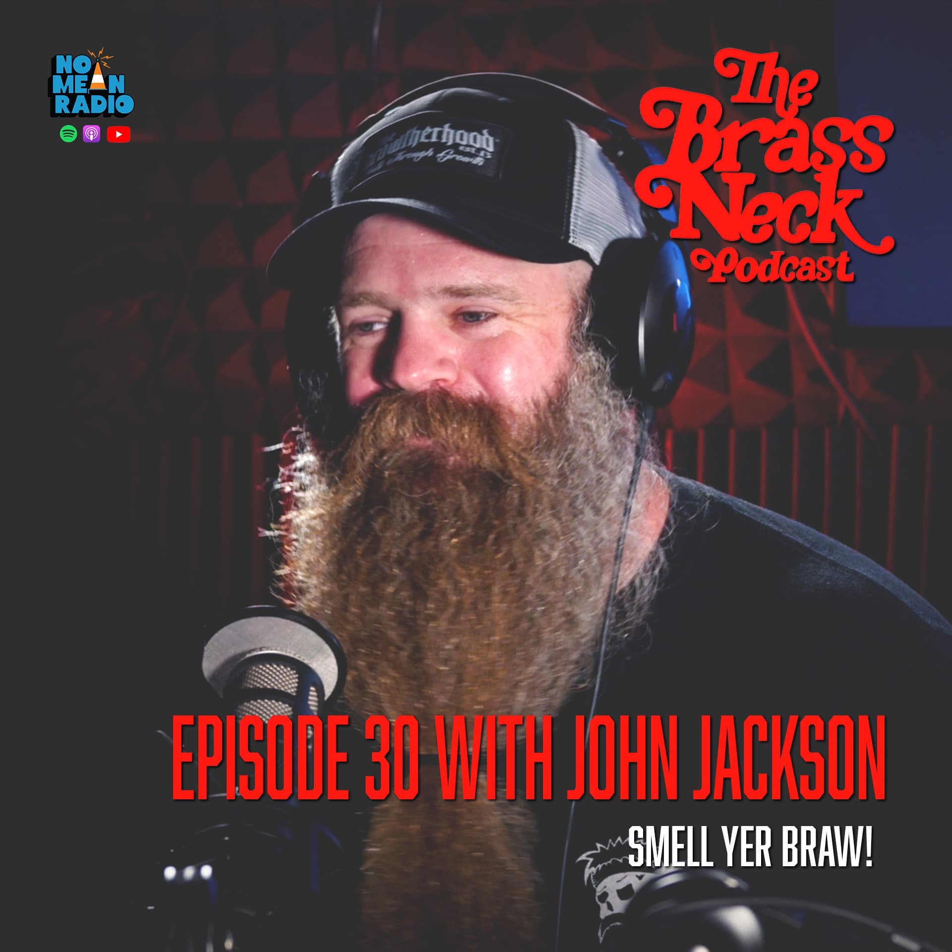 The Brass Neck Podcast: Episode 30 With John Jackson - Smell Yer Braw!
